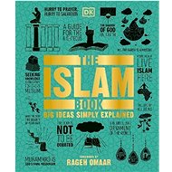 The Islam Book: Big Ideas Simply Explained - Rageh Omaar