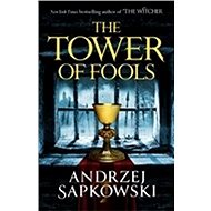 The Tower of Fools - Andrzej Sapkowski