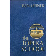 The Topeka School - Ben Lerner