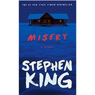 Misery: A Novel - Stephen King