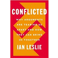 Conflicted: How Productive Disagreements Lead to Better Outcomes - 