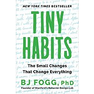 Tiny Habits: The Small Changes That Change Everything - 
