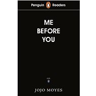 Penguin Readers Level 4: Me Before You - Jojo Moyes