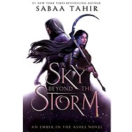 An Ember in the Ashes 4. A Sky Beyond the Storm - Sabaa Tahir