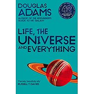 Life, the Universe and Everything - Douglas Adams