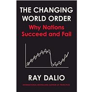 The Changing World Order - Ray Dalio