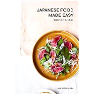 Japanese Food Made Easy - Aya Nishimura