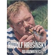 Rudolf Hrušínký 100 rozmarných lét - Nikola Hrklová; Jan Hrušínský; Jan Balcar