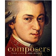 Composers: Their Lives and Works - 