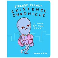 Strange Planet: Existence Chronicle - 