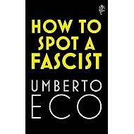How to Spot a Fascist - Umberto Eco