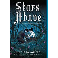 Stars Above: A Lunar Chronicles Collection - 