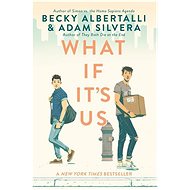 What If It's Us - Becky Albertalli; Adam Silvera
