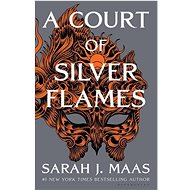 A Court of Silver Flames - Sarah J. Maas