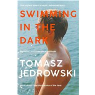 Swimming in the Dark - Tomasz Jedrowski