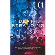 Death Stranding 1: The Official Novelization - Kenji Yano