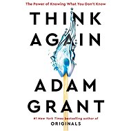 Think Again - Adam Grant