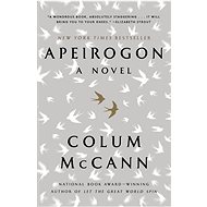 Apeirogon: A Novel - Colum McCann
