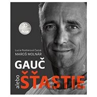 Gauč alebo šťastie - Maroš Molnár; Lucia Pastierová Čarná