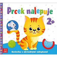 Prcek nalepuje 2+: Knížečka s okrouhlými nálepkami - Agnieszka Bator; Sylwia Izdebska