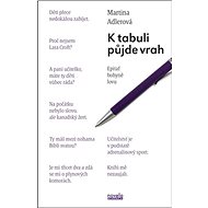 K tabuli půjde vrah: Epitaf bohyně lovu - Martina Adlerová