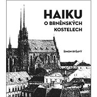 HAIKU o brněnských kostelech - Šimon Ryšavý