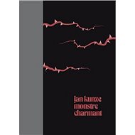 Monstre charmant - Jan Kunze
