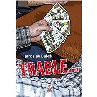 Trable... - Jaroslav Bálek