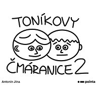 Toníkovy čmáranice 2 - Antonín Jína