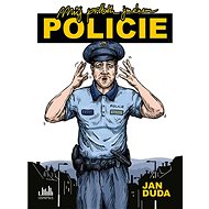 Můj příběh jménem POLICIE - Jan Duda