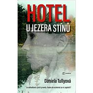 Hotel u Jezera stínů - Daniela Tullyová