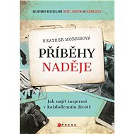 Příběhy naděje - Heather Morrisová