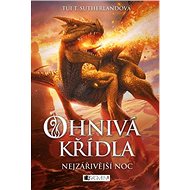 Ohnivá křídla Nejzářivější noc - Tui T. Sutherland