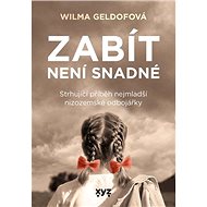 Zabít není snadné - Vilma Geldof