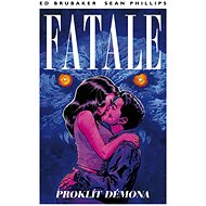 Fatale 5 Proklít démona - Ed Brubaker; Sean Phillips