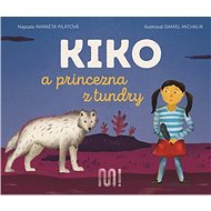 Kiko a princezna z tundry - Markéta Pilátová