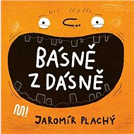 Básně z dásně - Jaromír Plachý