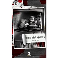 Smrt bývá nehezká - Jiří Sivok