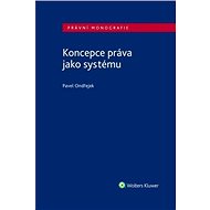 Koncepce práva jako systému - Pavel Ondřejek