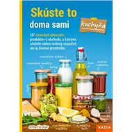 Skúste to doma sami Kuchyňa - Natálie Hattalová