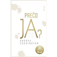 Prečo ja?: Prečo nie ty? - Andrea Coddington