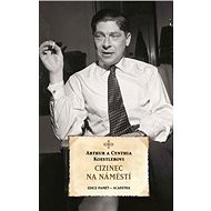 Cizinec na náměstí - Arthur Koestler; Cynthia Koestlerová
