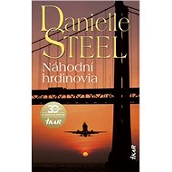 Náhodní hrdinovia - Danielle Steel