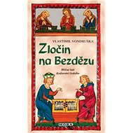 Zločin na Bezdězu - Vlastimil Vondruška
