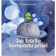 Jak Eda ke kompostu přišel - Tereza Víznerová