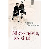 Nikto nevie, že si tu - Nicoletta Giampietrová