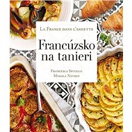Francúzsko na tanieri - Francesca Spinelli; Mykola Nevrev