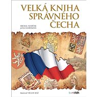 Velká kniha správného Čecha - Václav Ráž; Michal Vaněček