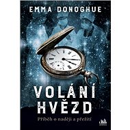 Volání hvězd - Emma Donoghue