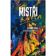 Mistři života - Vladimír Kafka; Irena Nováková Kafková